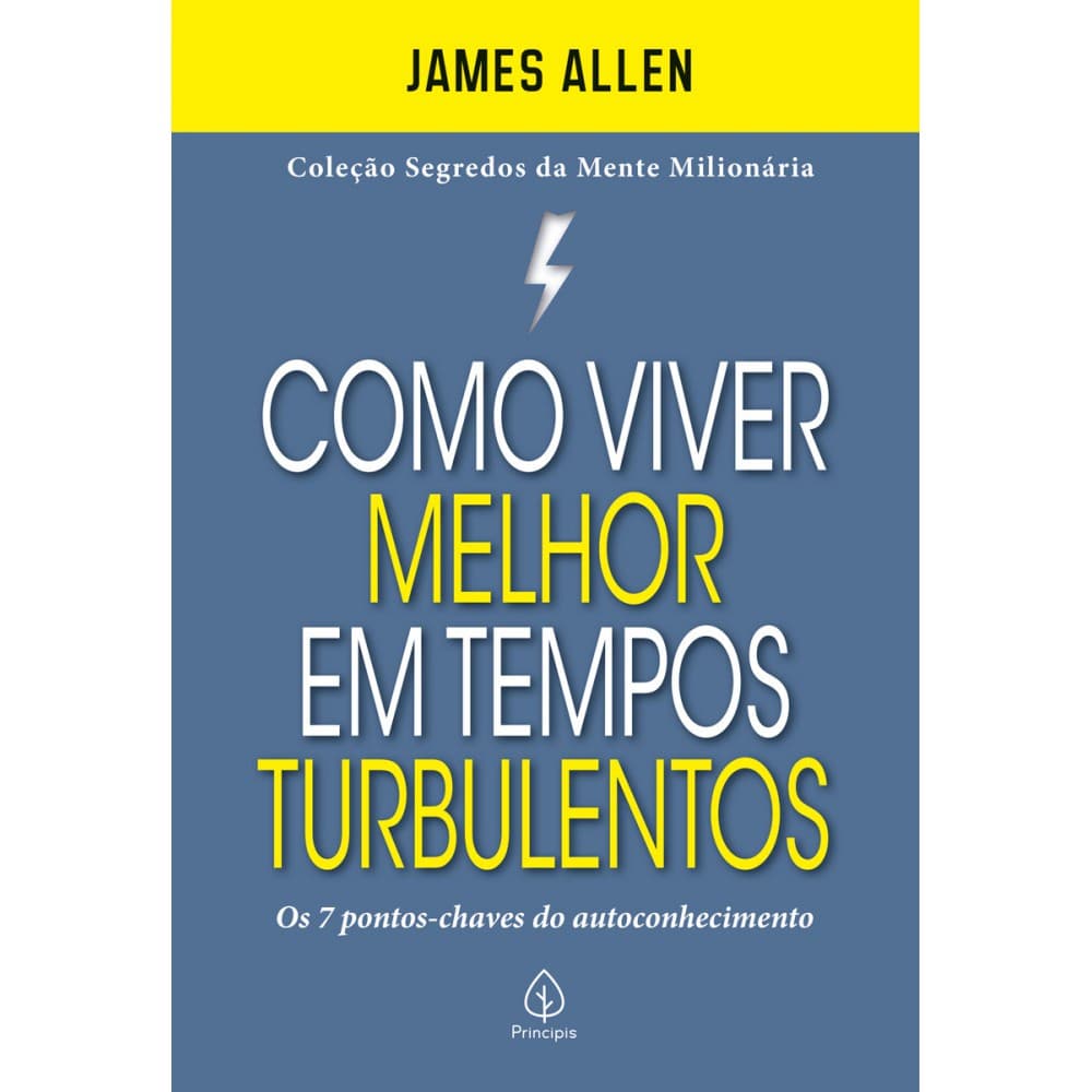 Livro - Como viver melhor em tempos turbulentos - James Allen