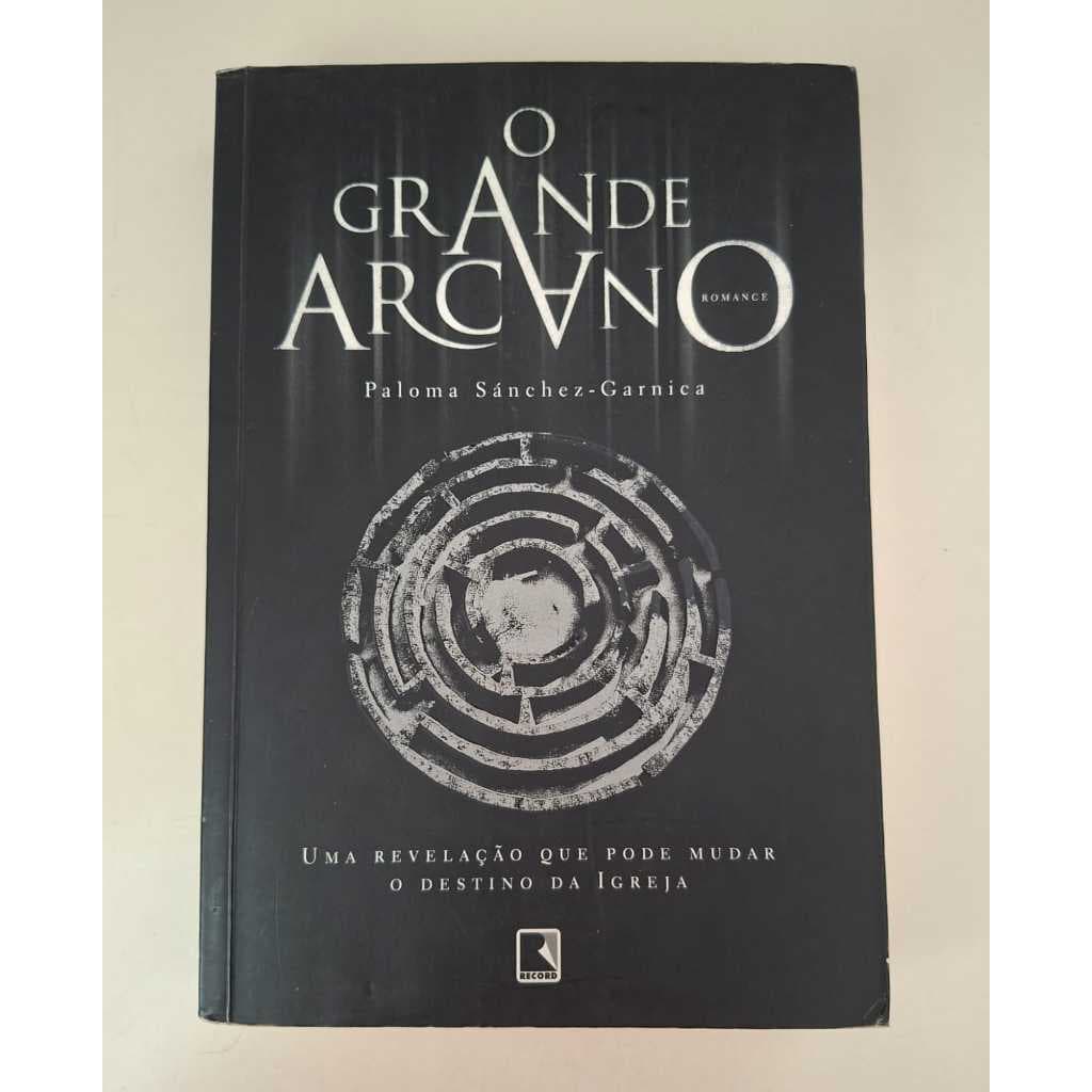 Livro - O Grande Arcano - Uma Revelação que Pode Mudar ao Destino da Igreja