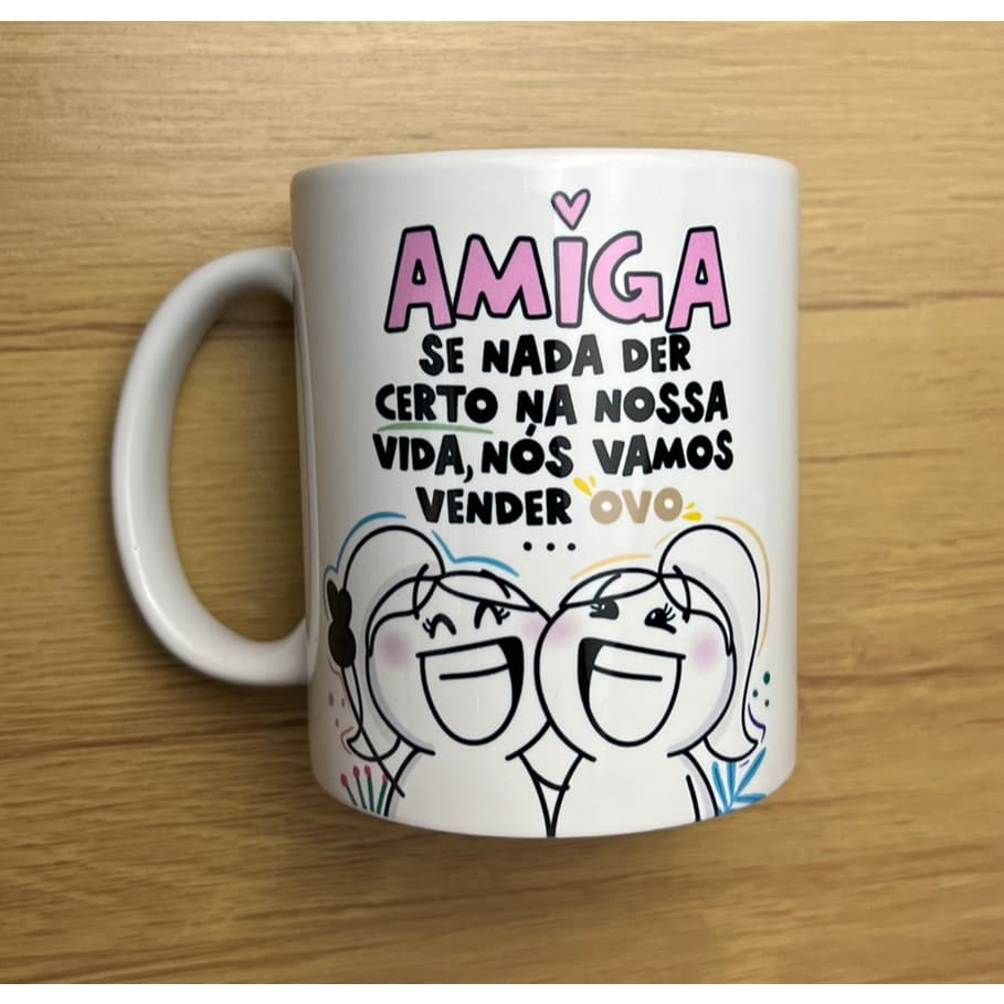 Caneca Amiga Engraçada Se Nada Der Certo Nós Vamos Vender Ovo Presente Personzalizado