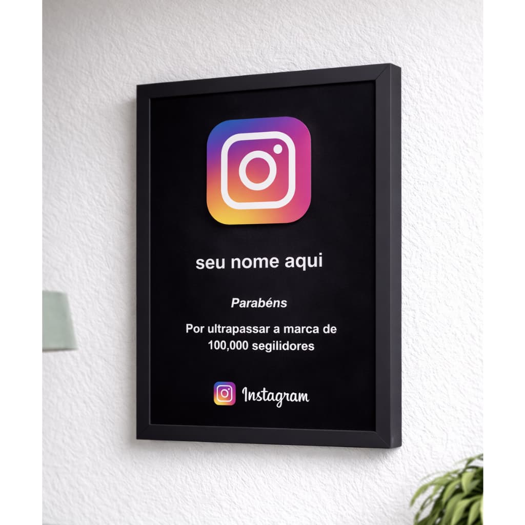 Quadro Placa 100.000 Inscritos Instagram Personalizado com nome 20 x 30 cm