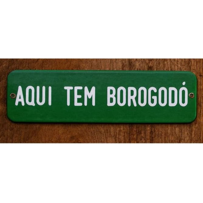 Placa decorativa AQUI TEM BOROGODÓ (20x5cm) Plaquinha PLA com frases divertidas Escrita em Relevo
