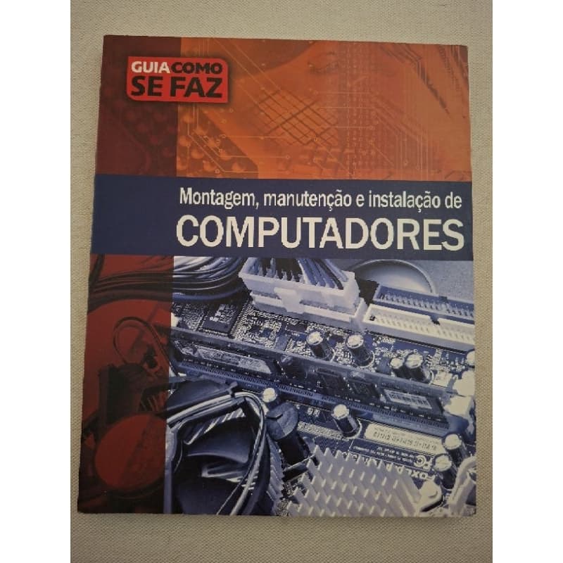 Guia como se faz Montagem, Manutenção e instalação de computores