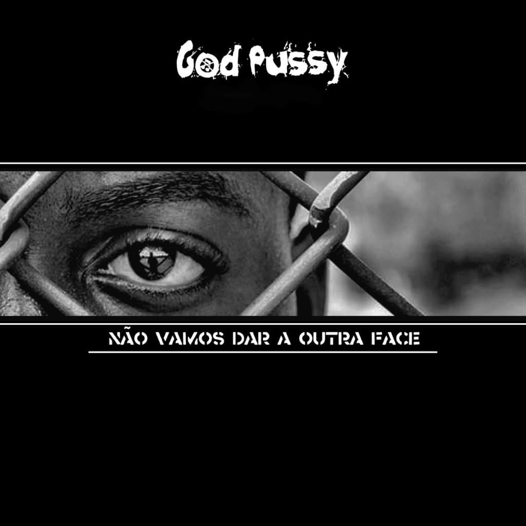 GOD PUSSY - NÃO VAMOS DAR A OUTRA FACE (DISSONANCE FROM HELL / HARSH-NOISE) / CDR-PRO