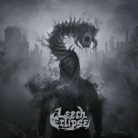 LEECH ECLIPSE - CEGUEIRA (TWO BEERS OR NOT TWO BEERS / DEATH/GRIND) / CDR-PRO