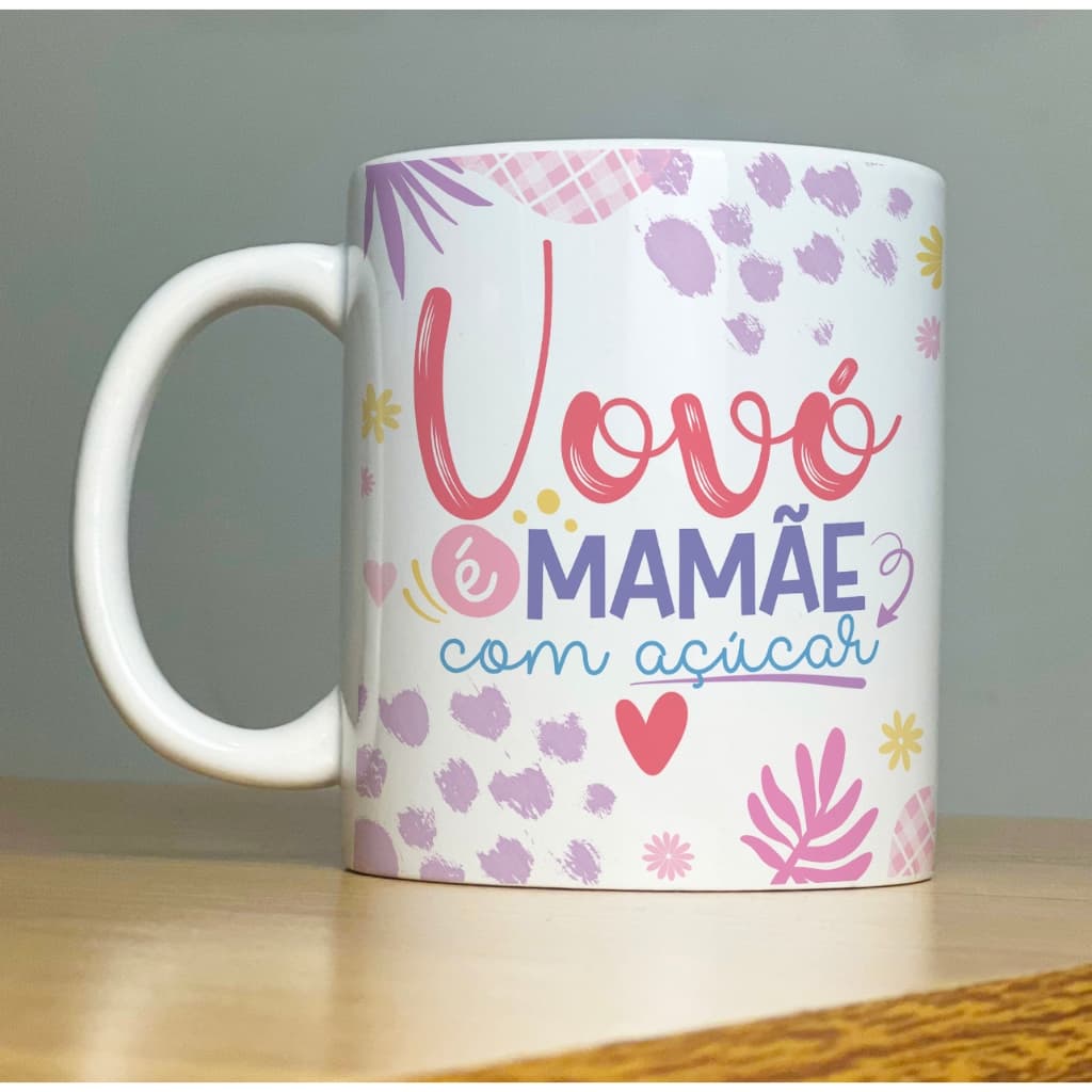 Caneca Personaliza de Avós - Vovó é mamãe com açúcar Vovô é Papai com Açúcar Presento Vó Vô Familia