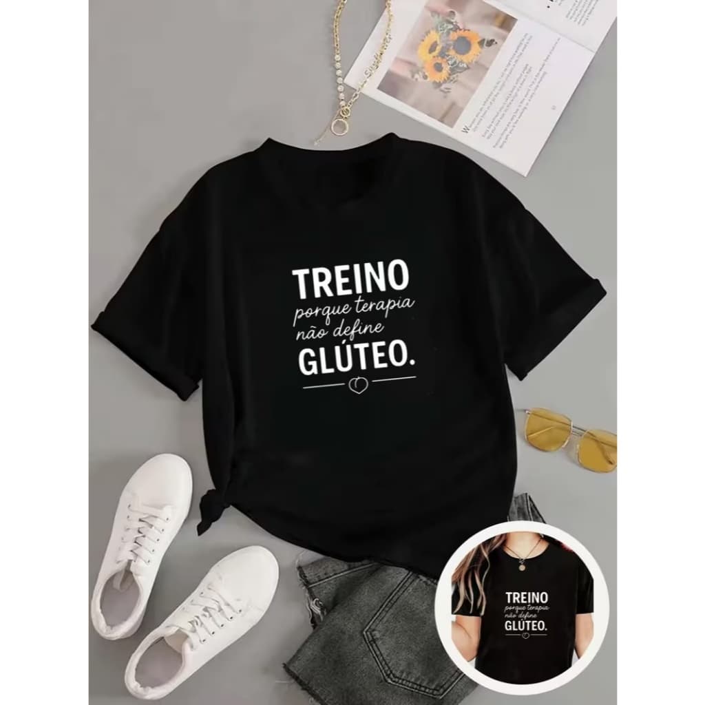 T-shirt geek casual com frase irônica treino porque terapia não define glúteo para quem ama moda com toque de humor