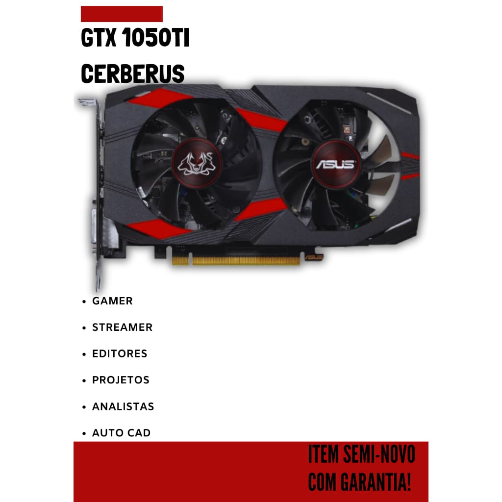 🔥🎮 PLACA DE VÍDEO GTX 1050 Ti 4GB CERBERUS 🐺 Semi Nova • Impecável • Sem Detalhes • Com Garantia ✅