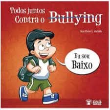Livro: Eu Sou Baixo - Coleção Todos Juntos Contra o Bullying