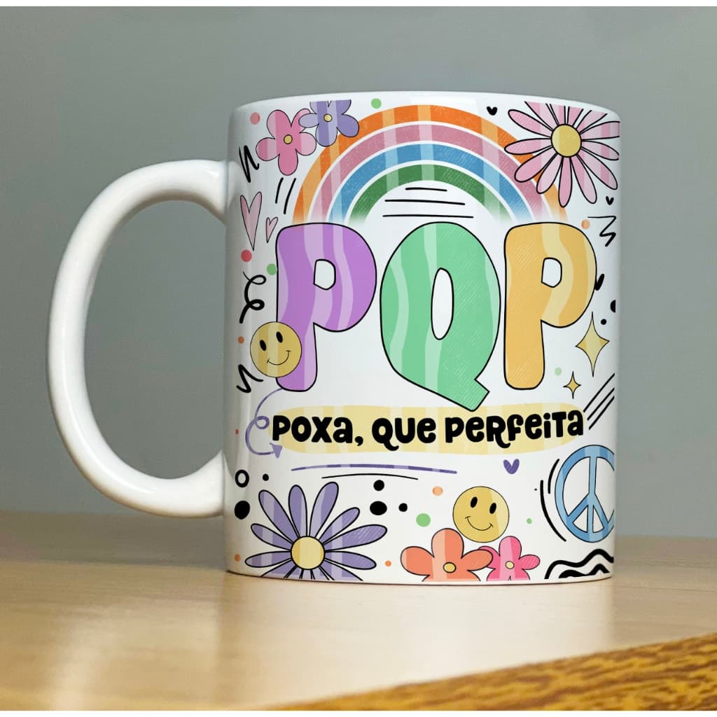 Caneca PQP  Poxa Que Perfeita Good Vibes 1-Xícara com Frases Divertidas  engraçadas Porcelana