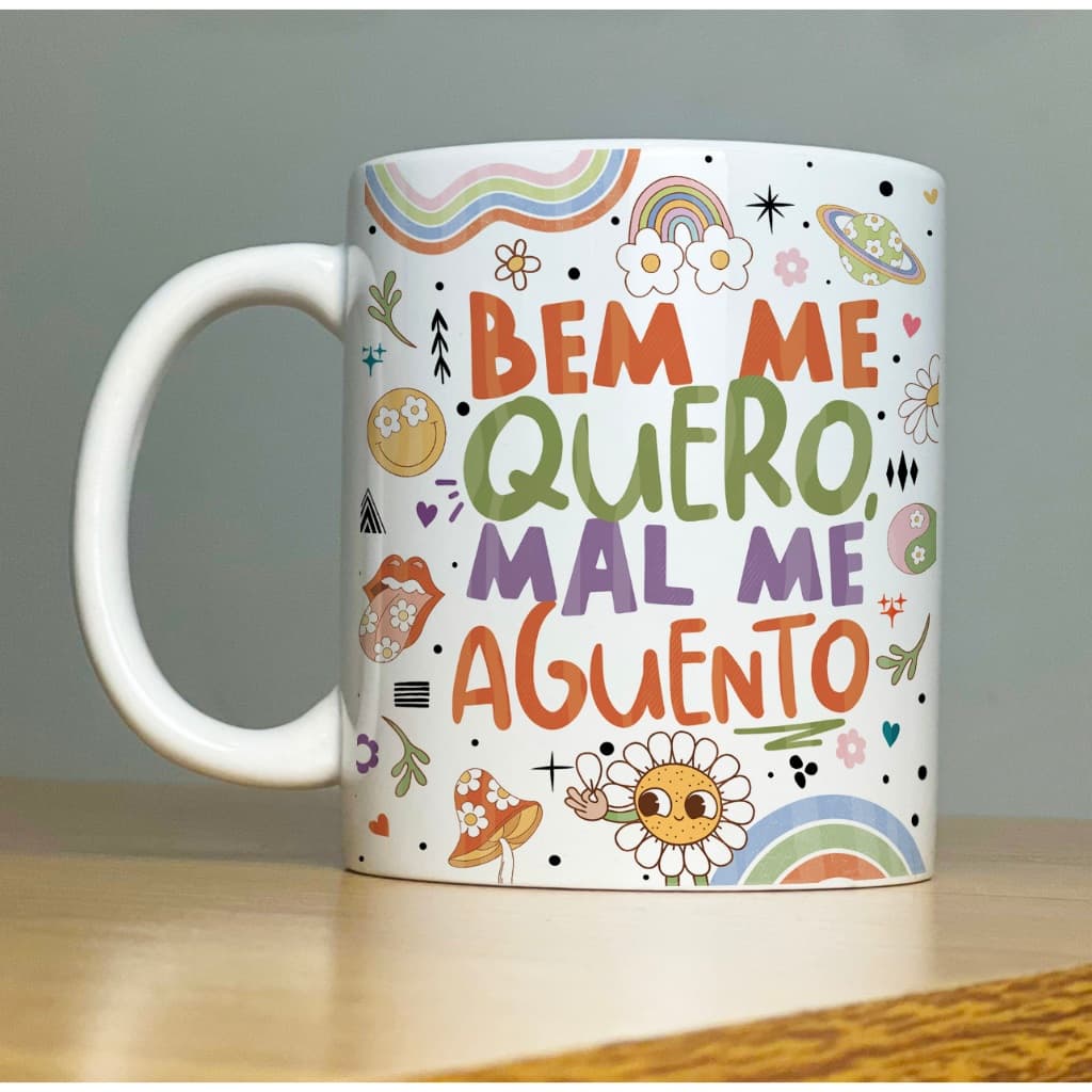 Caneca Bem Me Quero Mal Me Aguento - Good Vibes 1-Xícara com Frases Divertidas  engraçadas Porcelana