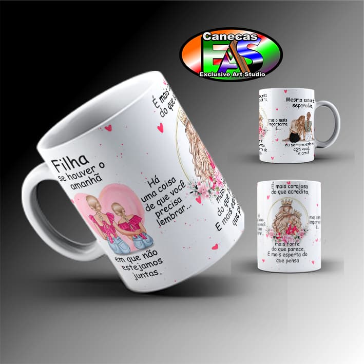FILHA SE HOUVER O AMANHÃ -(mod:01) - CANECA MÃE E FILHA LOIRAS