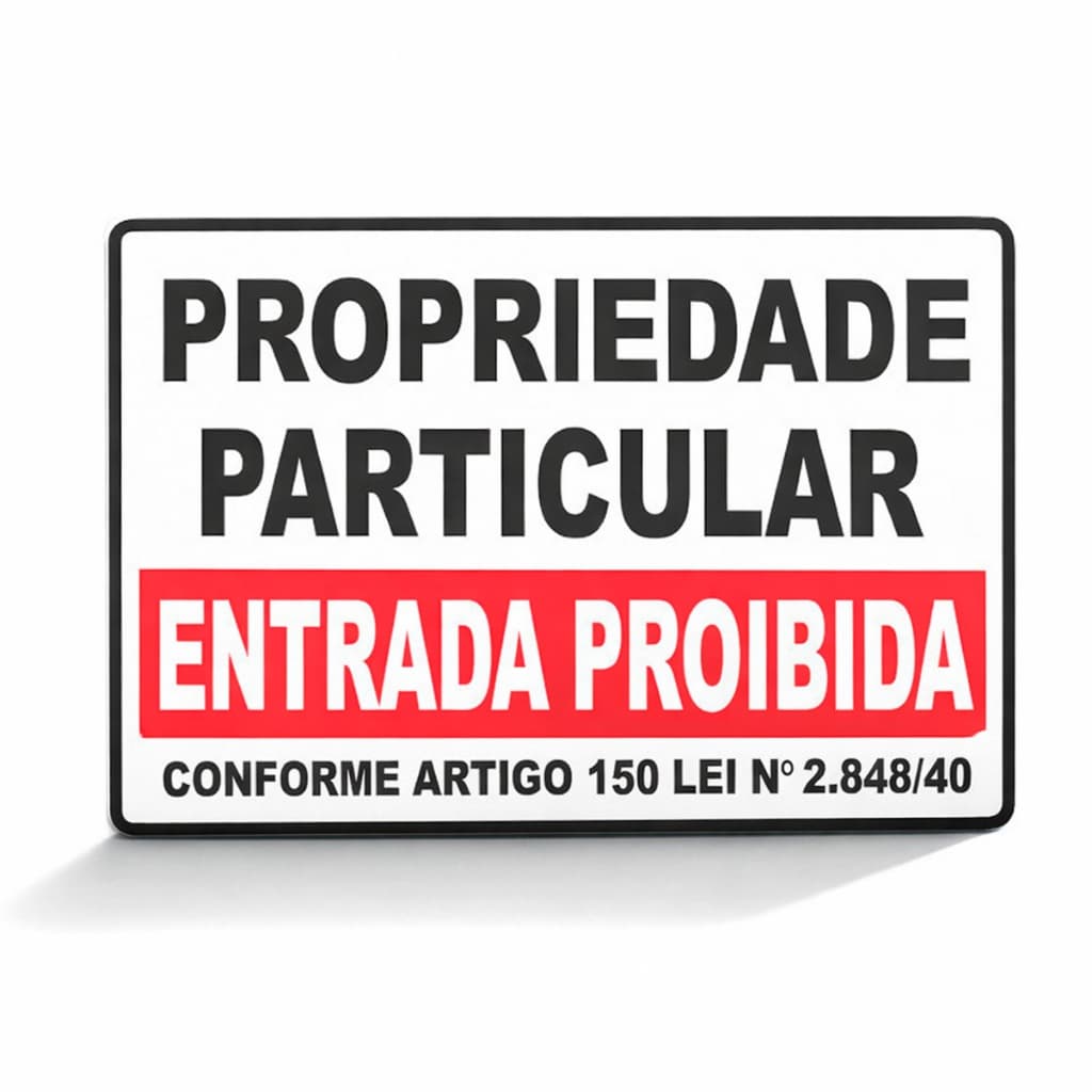 Placa Proibido a Entrada Propriedade Particular 30x40cm PVC Resistente Sol e Chuva Envio Imediato