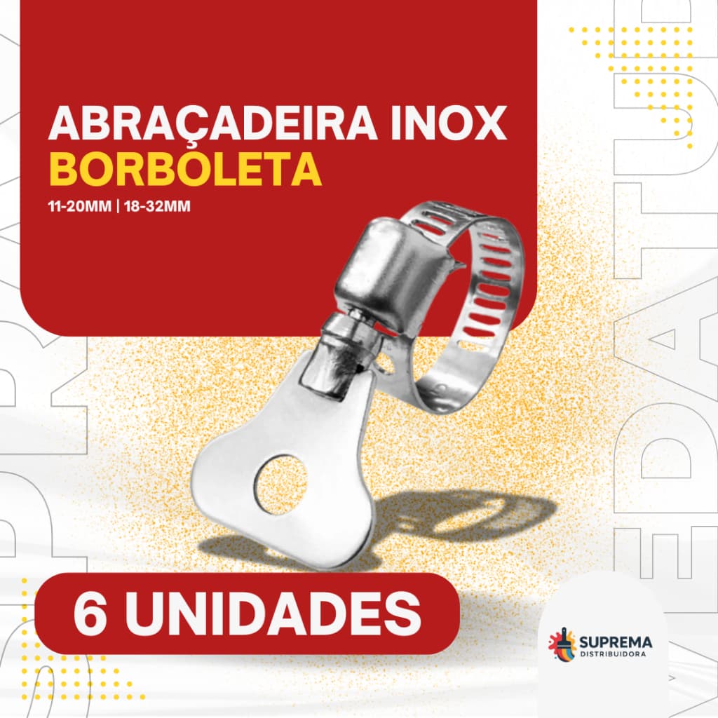 ABRAÇADEIRA INOX BORBOLETA (11-20MM / 18-32MM) - 6UN.