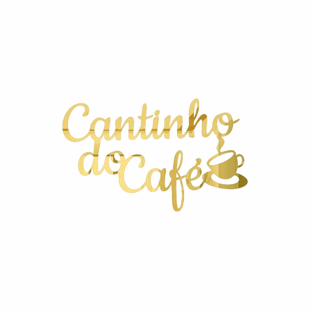 Letreiro Cantinho do Café Em Acrílico Espelhado 2mm