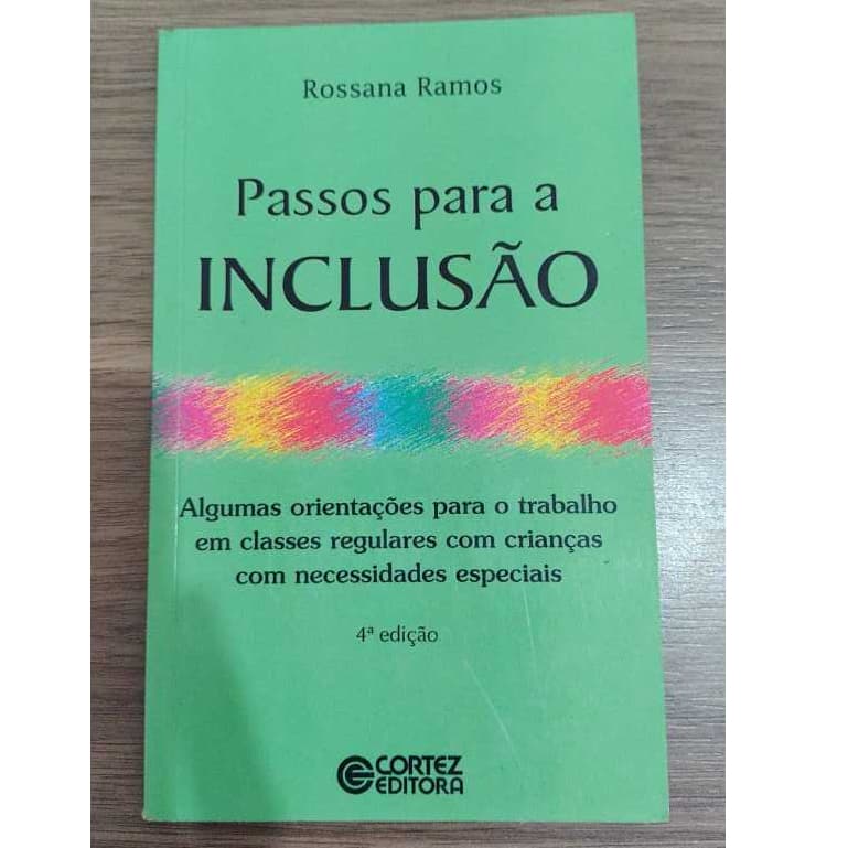 Passos para a inclusão - Livro de capa comum - Autor Rossana ramos