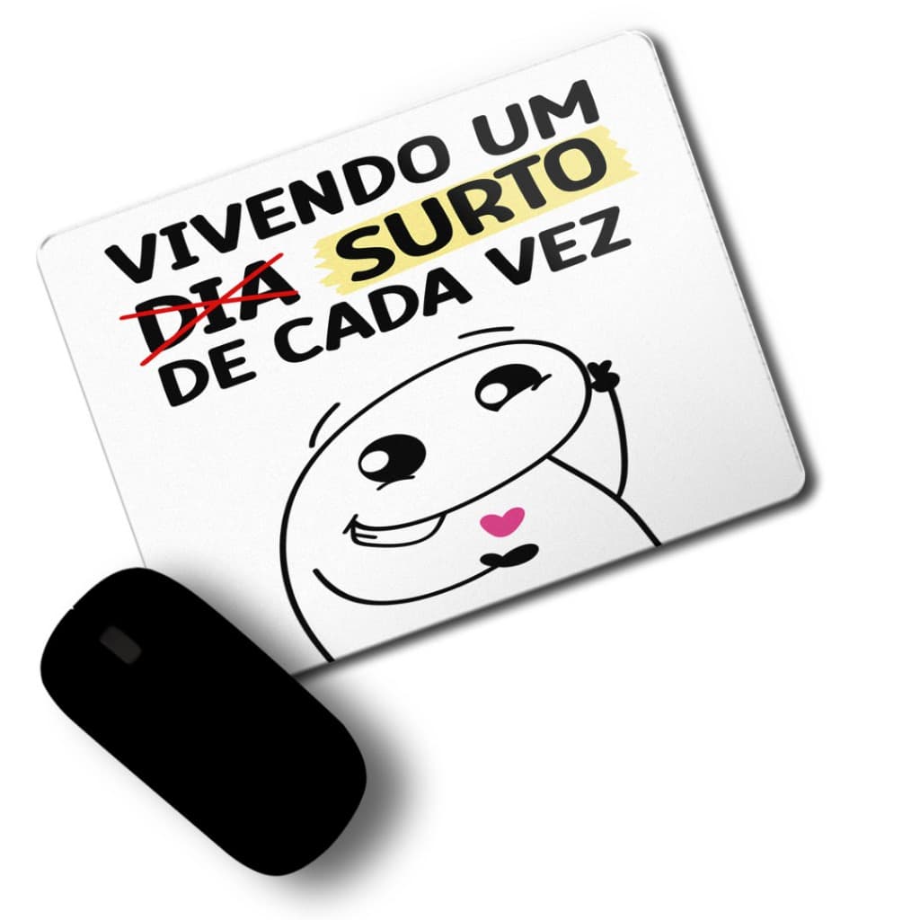 Mouse pad Personalizado Flork Meme frases Divertida - Vivendo um surto de cada vez