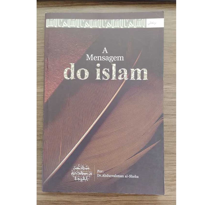 A mensagem do islam - Livro de capa comum - Autor Abdurrahman al-Sheda