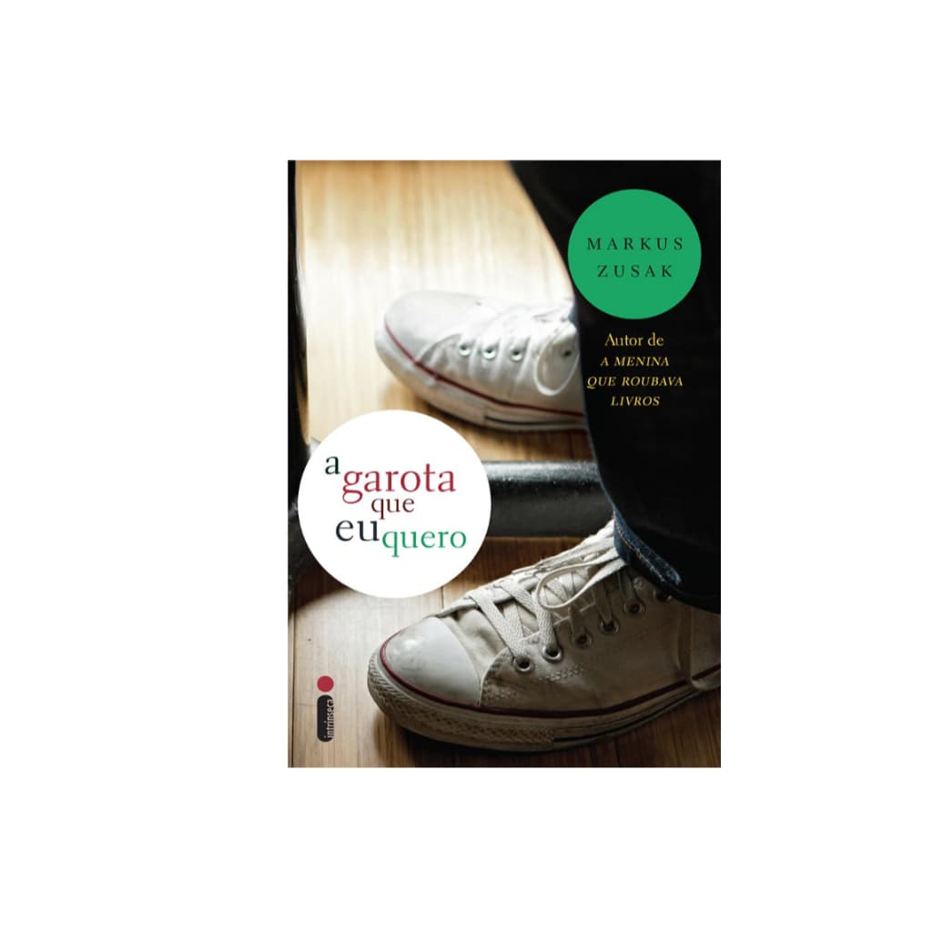 A garota que eu quero Markus Zusak