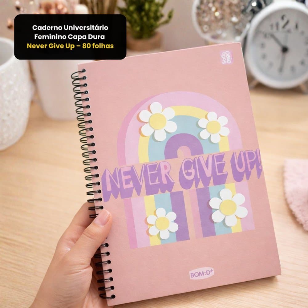 Caderno Universitário Feminino Never Give Up 1 Matéria 80 Folhas Capa Dura Espiral Aulas Escolar