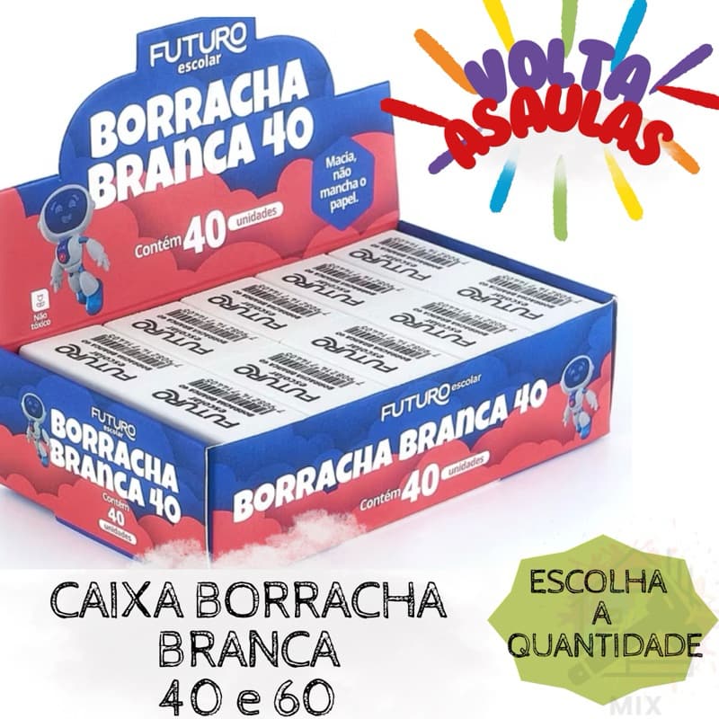 CAIXA BORRACHA BRANCA ESCOLAR MACIA FUTURO – NÃO MANCHA O PAPEL, ATÓXICA E ISENTA DE PVC