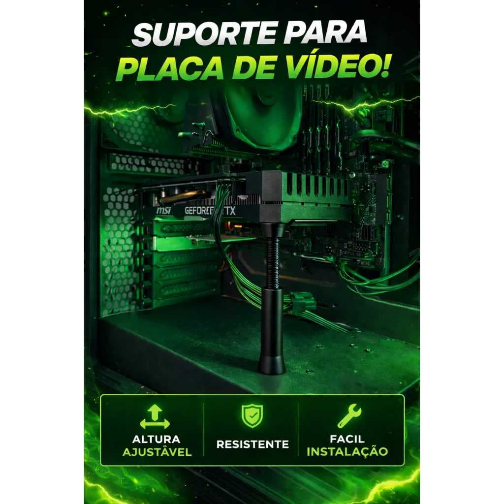 🔥 Suporte Universal para Placa de Vídeo GPU Ajustável 7,5 a 13cm – Anti Sag