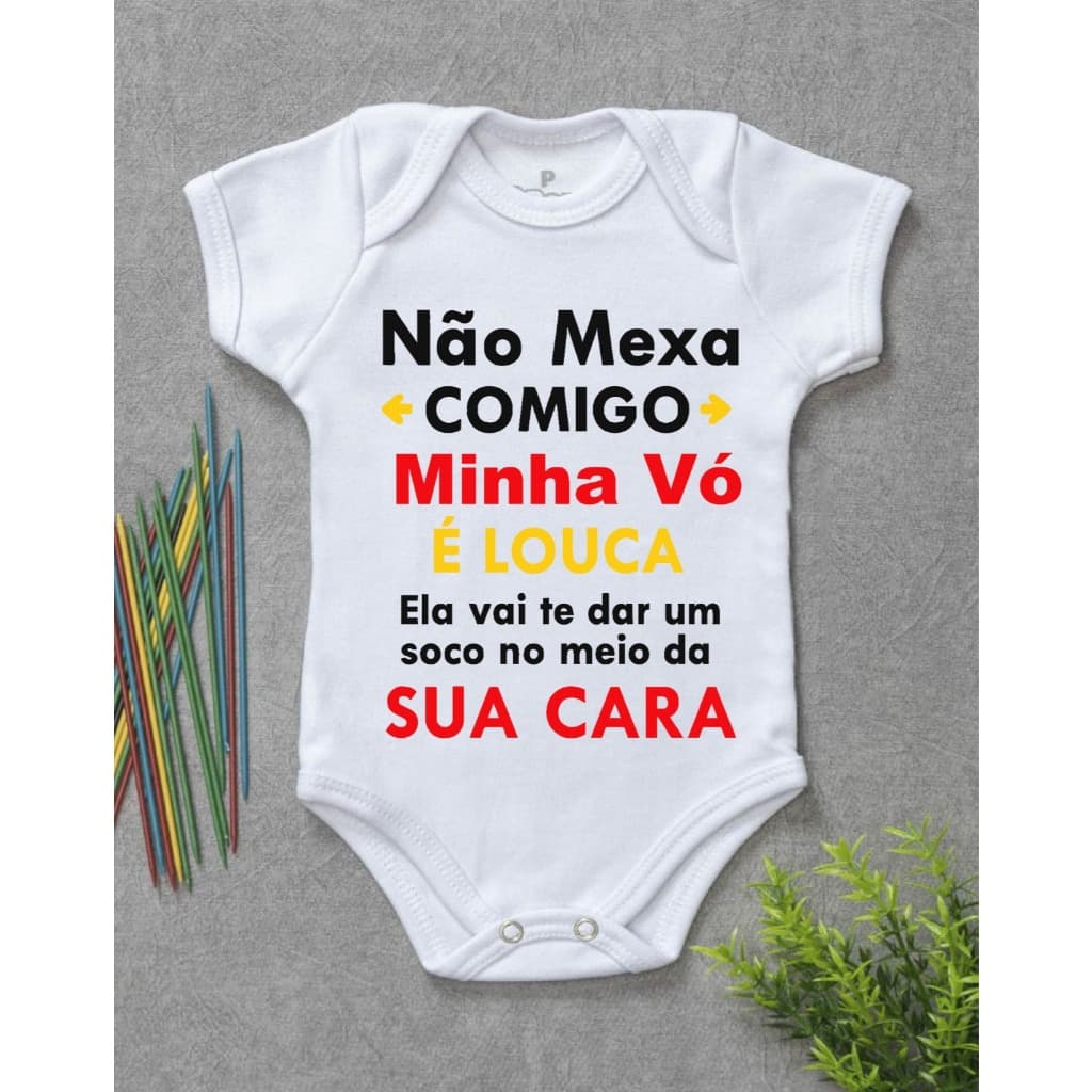 Body Bebe Infantil Personalizado NÃO MEXA COMIGO MINHA VÓ É LOUCA BODY