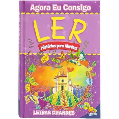 Agora Eu Consigo Ler – Histórias para Meninas | Letras Grandes