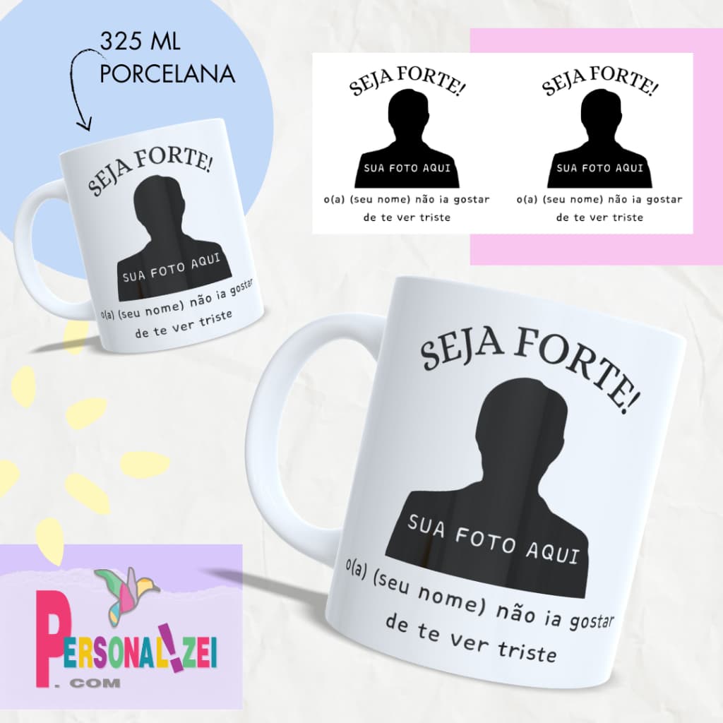Caneca Personalizada Seja Forte Com Nome e Foto Xícara Porcelana Seja Forte Com Nome Caneca Meme