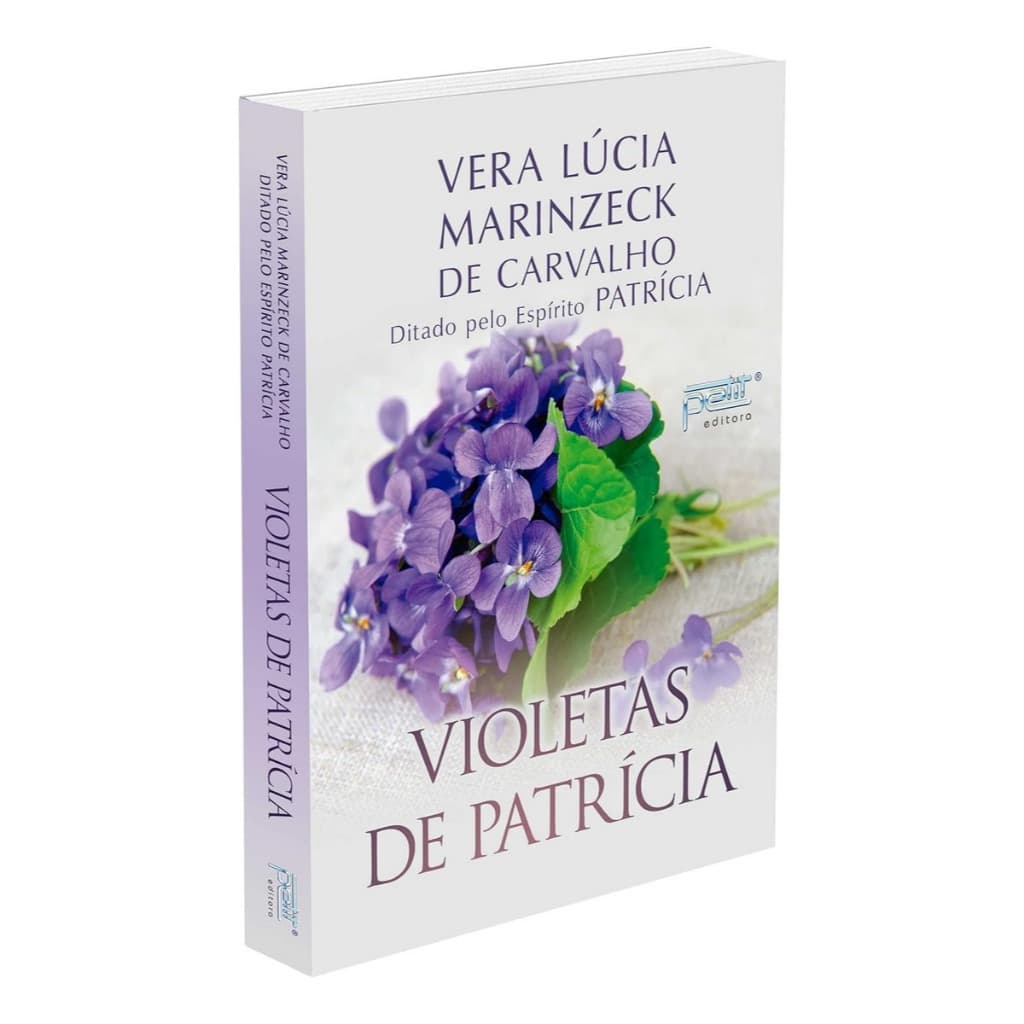 Livro: Violetas De Patrícia, De Vera Lúcia Marinzeck De Carvalho, Petit Editora