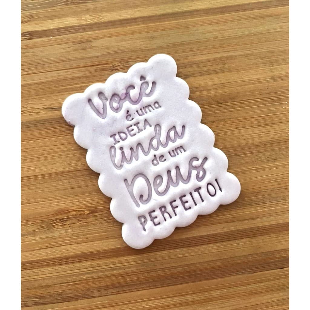 Cortador de Biscoito com carimbo - Você é uma ideia linda de um Deus perfeito 7,7cm