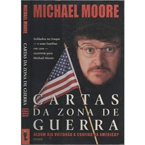 Cartas Da Zona De Guerra  Michael Moore ( 8565)