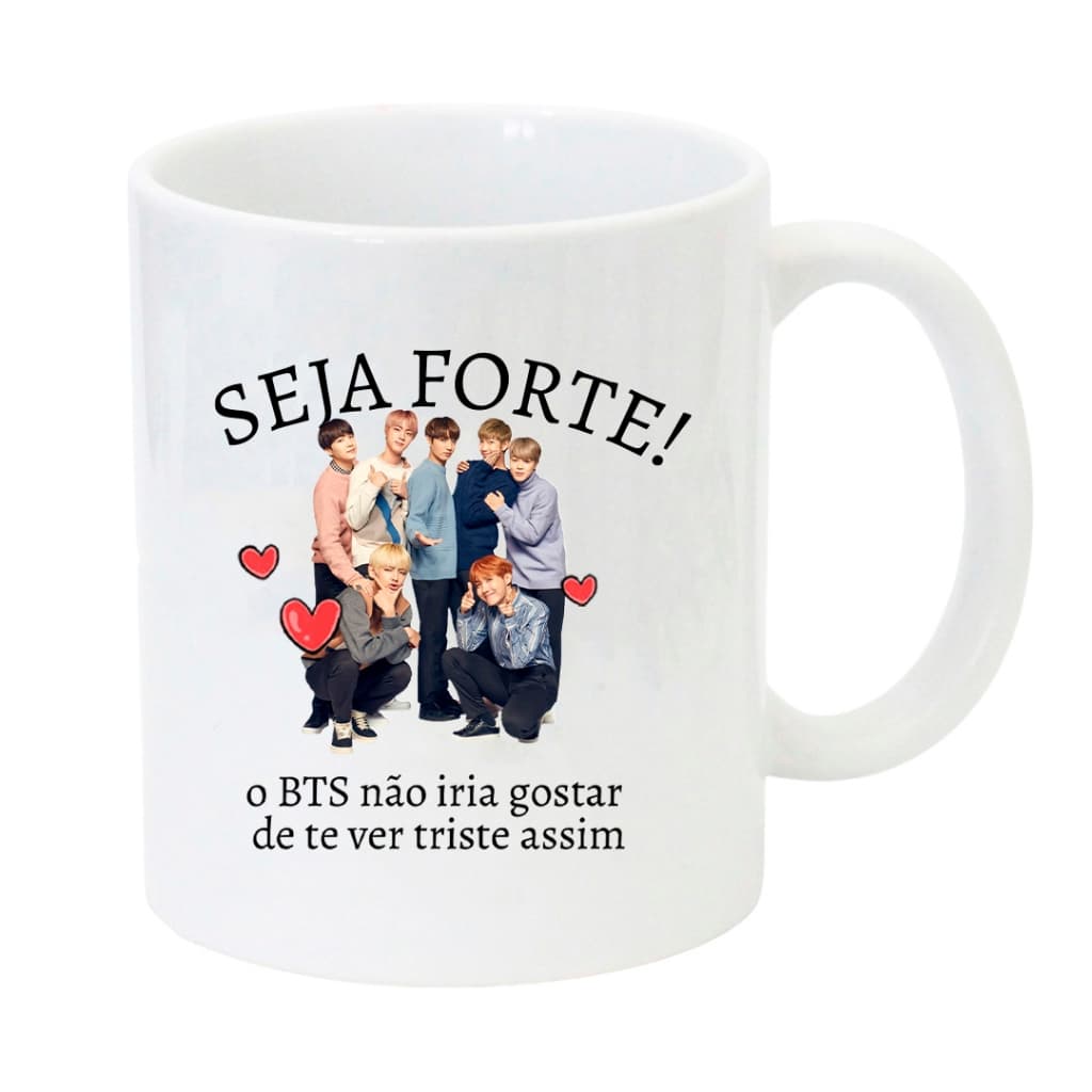 Caneca Seja Forte - BTS