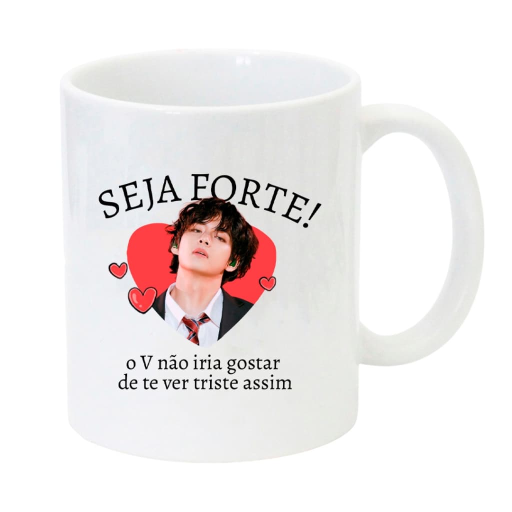 Caneca Seja Forte - V Taehyung BTS