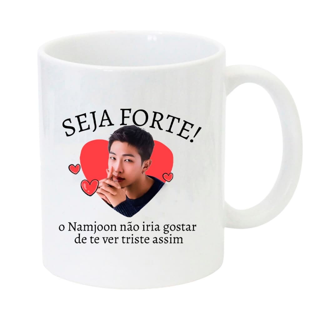 Caneca Seja Forte - Namjoon BTS