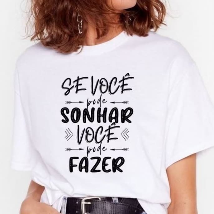 Camiseta Feminina Motivacional Casual Manga Curta Gola Redonda Você Pode Sonhar