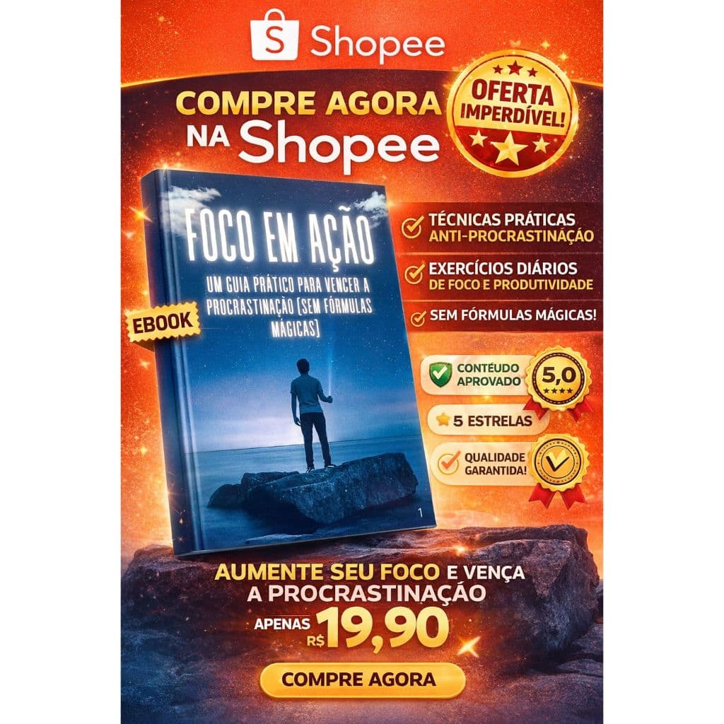 📘 FOCO EM AÇÃO Um Guia Prático para Vencer a Procrastinação (Sem Fórmulas Mágicas)