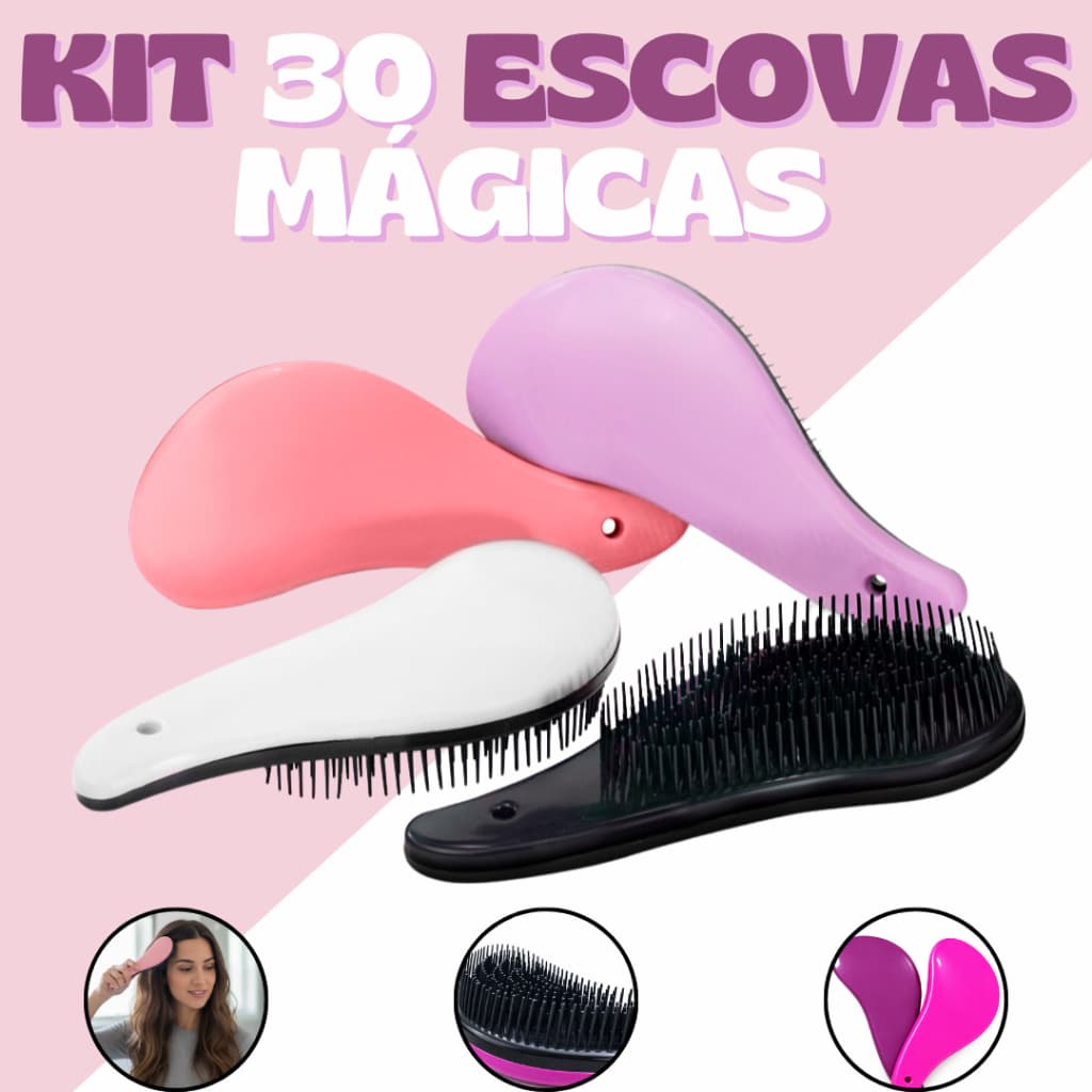Kit 30 Escovas Mágicas pra Cabelo - Anti Frizz - Para desembaraçar Cabelo
