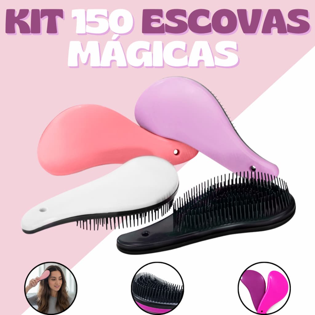 Kit 150 Escovas Mágicas pra Cabelo - Anti Frizz - Para desembaraçar Cabelo