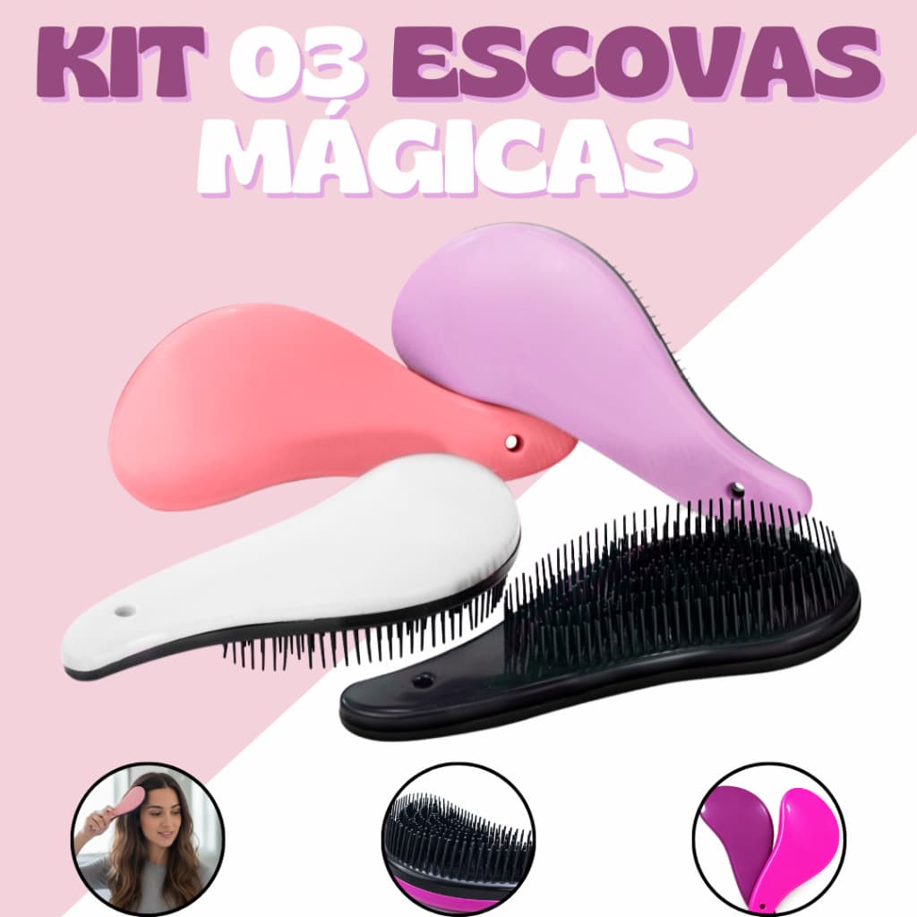 Kit 3 Escovas Mágicas pra Cabelo - Anti Frizz - Para desembaraçar Cabelo