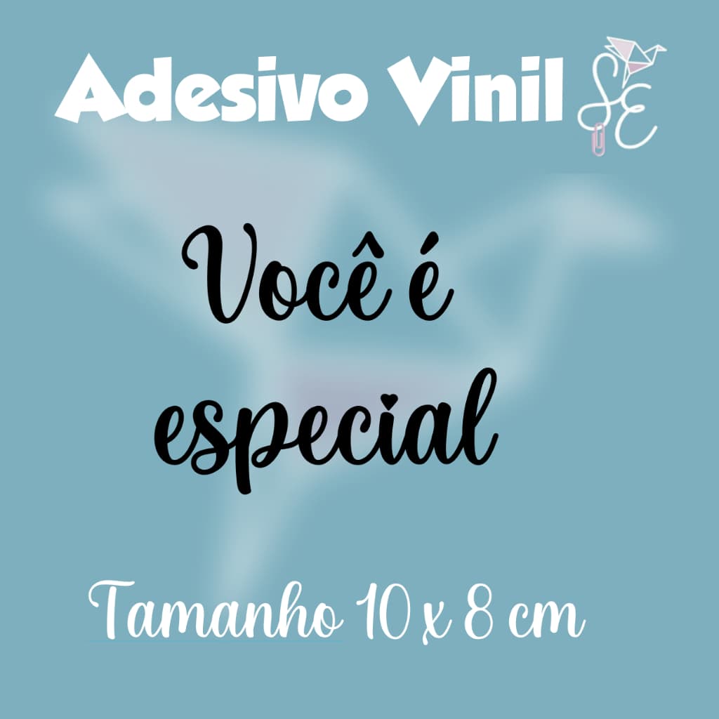 Kit 10 Adesivos Vinil Você é Especial – Modelo 3