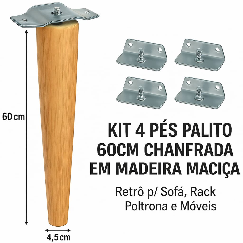 🛋️ Kit 4 Pés Palito 60 cm Madeira Maciça com Chapinhas Chanfradas + 16 Parafusos | Base Alta