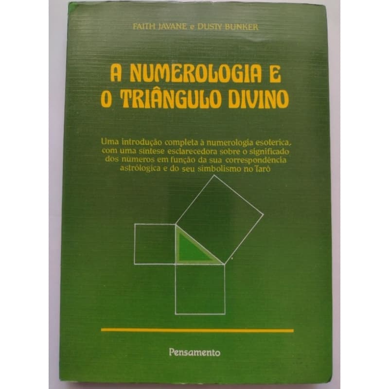 Livro: A Numerologia e o Triângulo Divino - Faith Javane e Dusty Bunker
