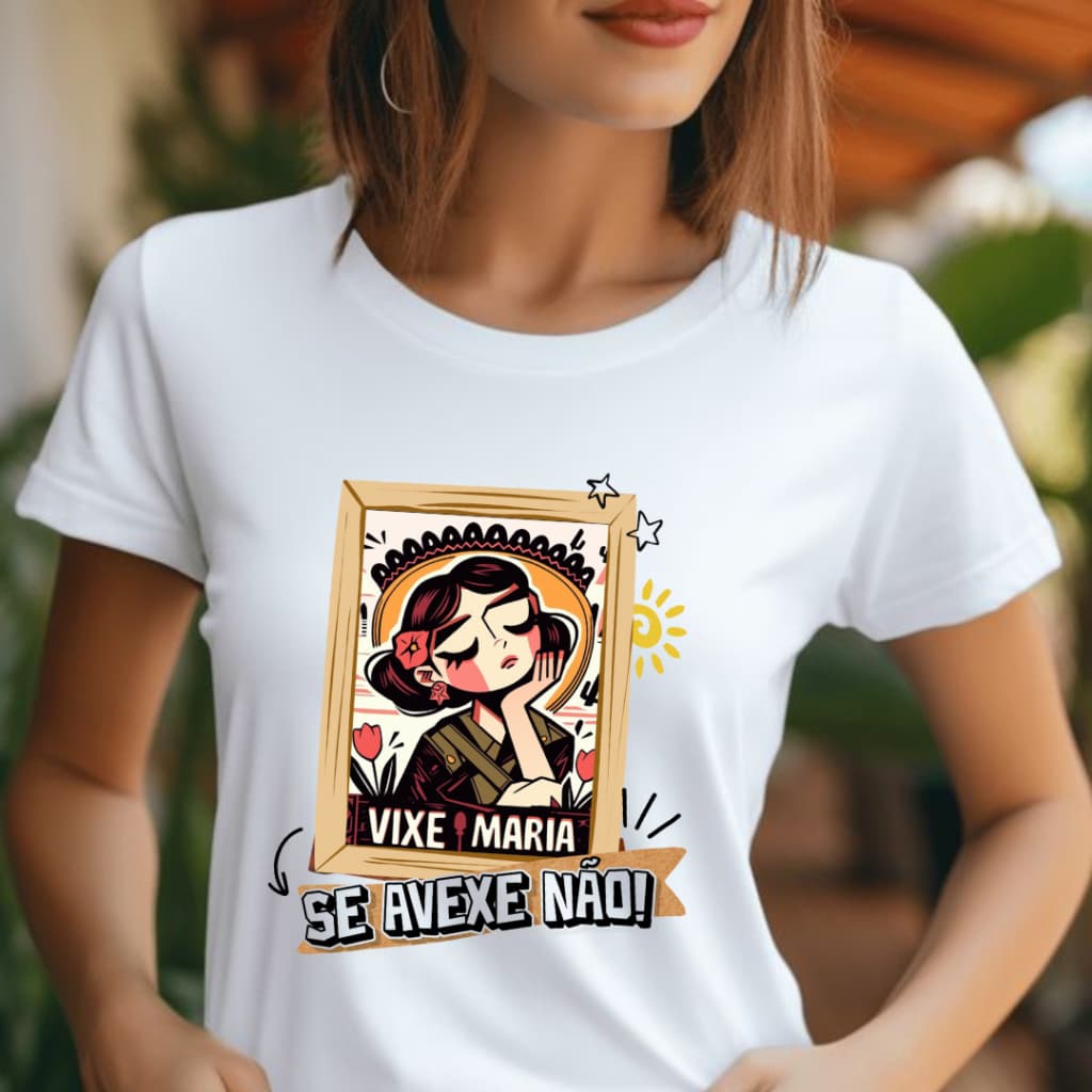 Camiseta Feminina Frase Nordestina Vixe Maria Se Avexe Não T-shirt Casual Baby Look