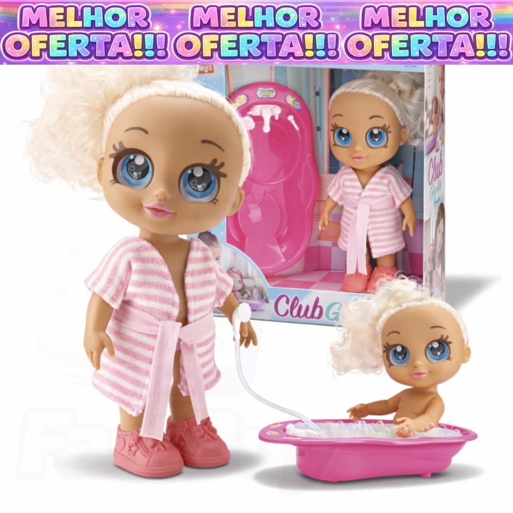 Lançamento Boneca Club Girls Hora do Banho Com Acessórios Banheira e Esponja - Envio Imediato -