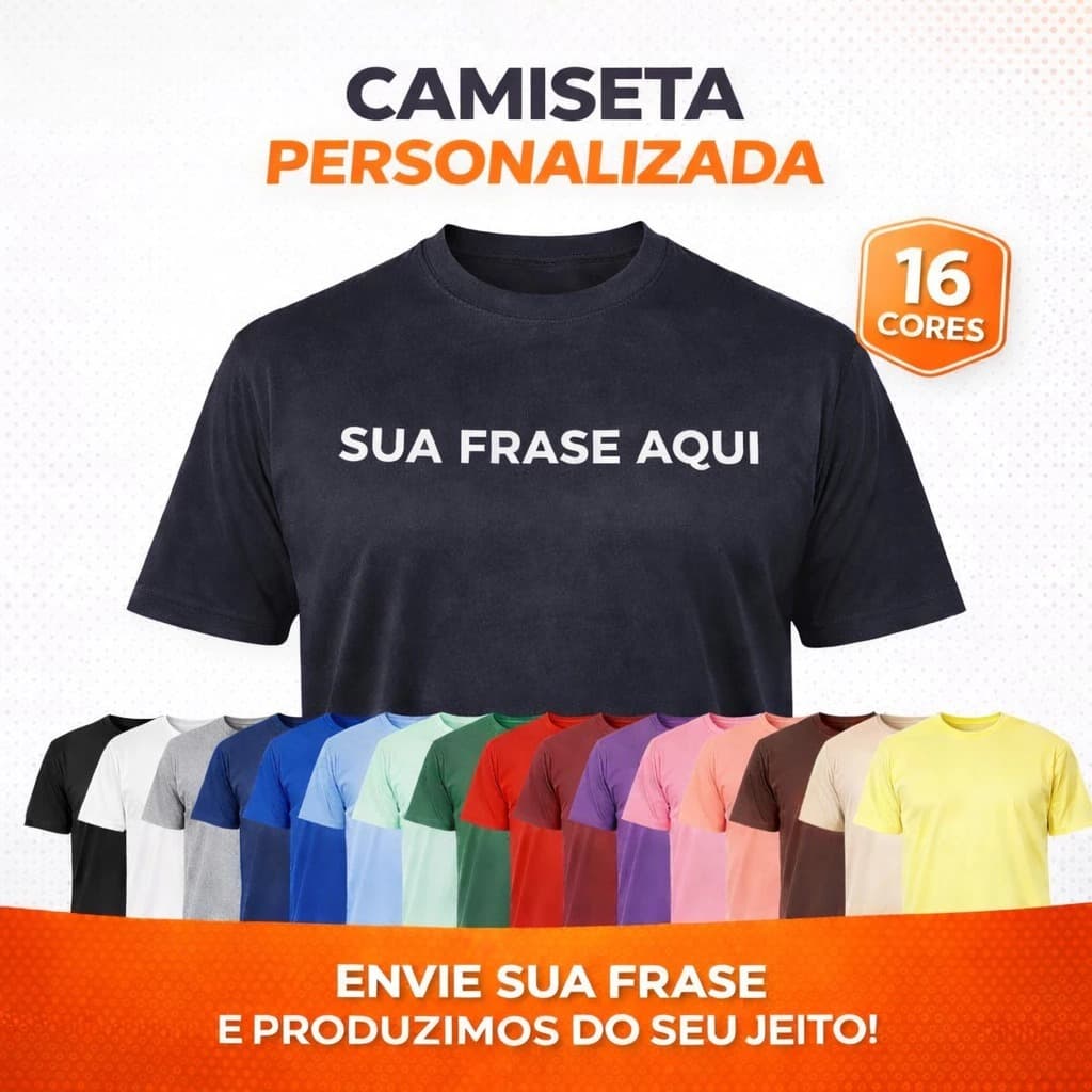 Camiseta Personalizada com Frase Algodão 100% 16 Cores Estampa DTF