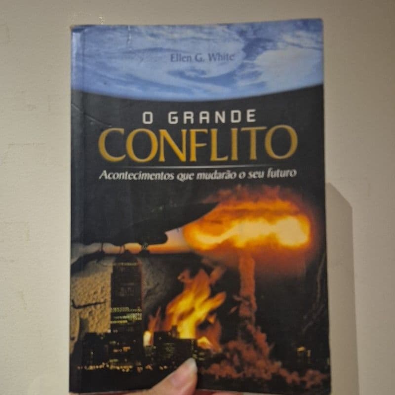 livro o grande conflito acontecimentos que mudarão o seu futuro