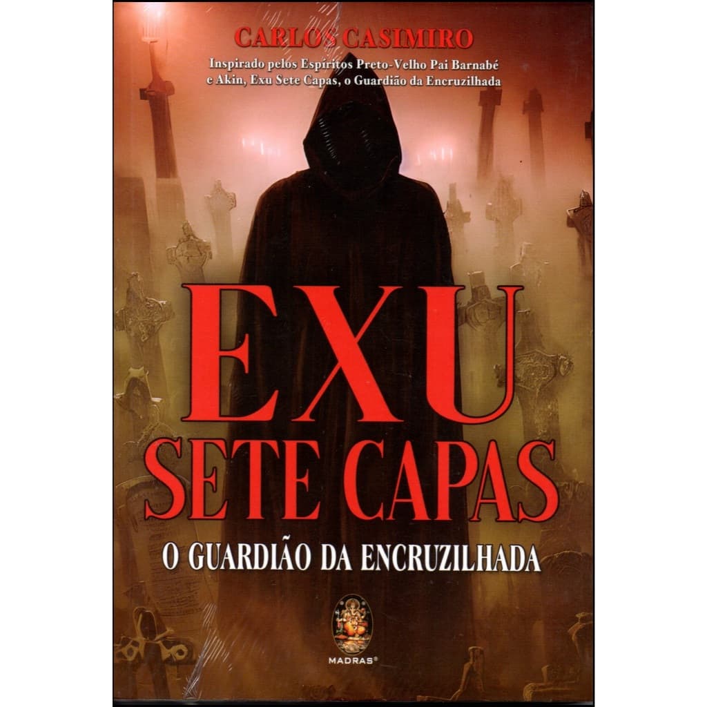 Exu Sete Capas : O Guardião da Encruzilhada - De Carlos Casimiro, Pela Madras Editora (2023)