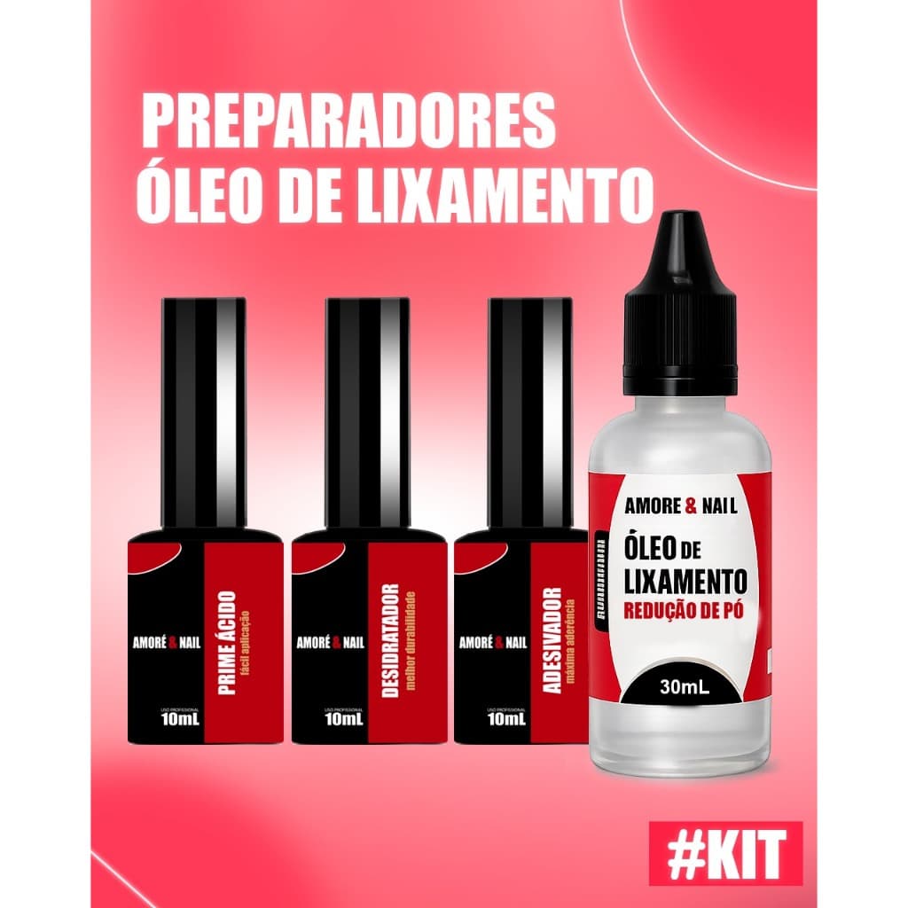 Kit 4 Preparadores Desidratador 10ml / Prime Adesivador 10ml Prime Ácido 10ml  Oléo Lixamento 30ml AMORÉ&NAIL Lançamento