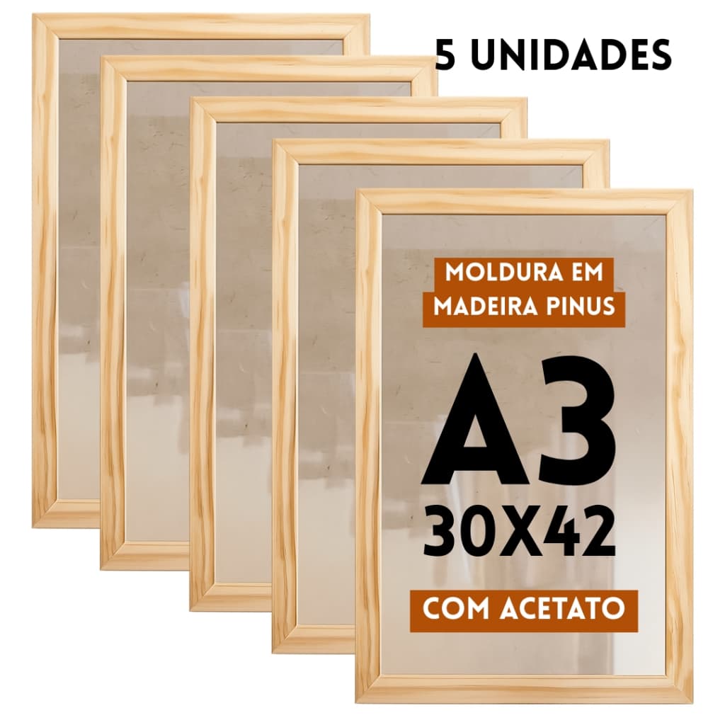 Kit 5 Molduras A3 Madeira Pinus Quadro 30x42 Com Fundo Mdf e Acetato Premium Artesanal Rústico