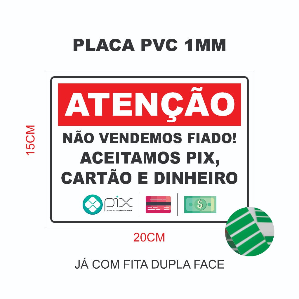 Placa Aceitamos Pix Cartão e Dinheiro Não Vendemos Fiado PVC